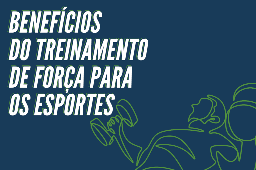Benefícios do treinamento de força para os esportes